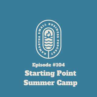 104: Starting Point Summer Camp