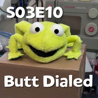 Pixels and Puppets S03E10: Butt Dialed