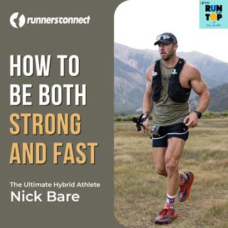 How to be Both Strong and Fast: Nick Bare, the Ultimate Hybrid Athlete