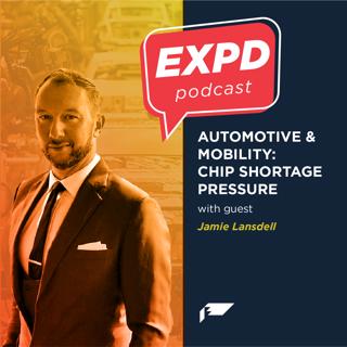 Episode 18 | Automotive & Mobility: Chip Shortage Pressure