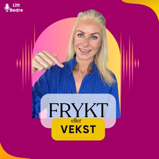 Frykt eller vekst? 4 tegn på at du har vokst fra livet ditt