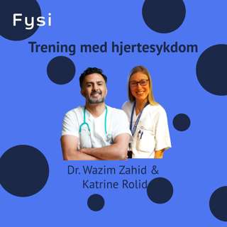 Trening med hjertesykdom - Dr. Wasim Zahid & Katrine Rolid. (PhD)