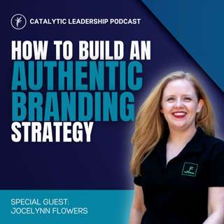 How To Build An Authentic Branding Strategy With Jocelynn Flowers