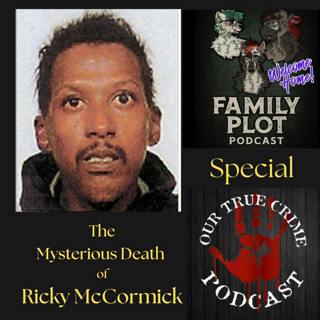 The Mysterious Death of Ricky McCormick with Dean & Laura from The Family Plot