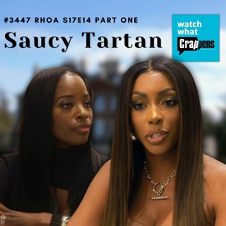#3447 RHOA S17E14 Part One: Saucy Tartan