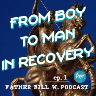 Journey From Boy to Man in Recovery ep1