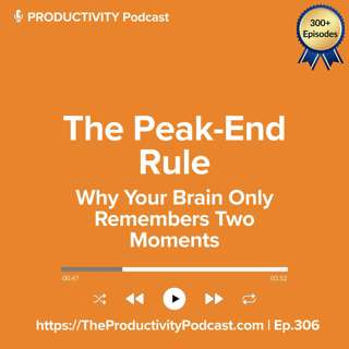 The Peak-End Rule: Why Your Brain Only Remembers 2 Moments
