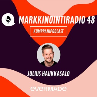 Jakso 48: Julius Haukkasalo: B2B-verkkosivuston uudistaminen ja kehittäminen