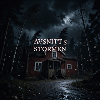 Avsnitt 5: Stormen