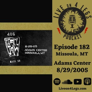 Episode 182: Missoula, MT- 8/29/2005