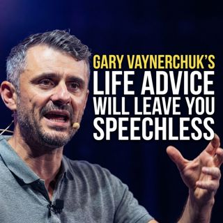 Gary Vaynerchuk’s Life Advice Will Leave You Speechless