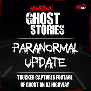 Paranormal Update: Trucker Captures Footage of Ghost on Arizona Highway