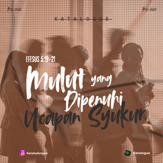 Mulut Yang Dipenuhi Ucapan Syukur
