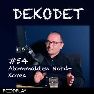 #54 - Nord-Koreas atomprogram, med Halvor Kippe
