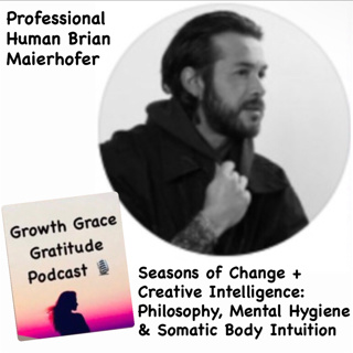 Creative Intelligence: Mental Hygiene & Somatic Intuition with Therapist Brian Maierhofer