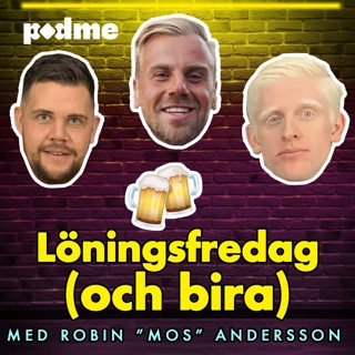 Löningsfredag #14 – med Robin ”Mos” Andersson