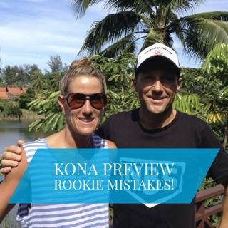 #35 - Kona Preview and Rookie Mistakes with the Granger's ...