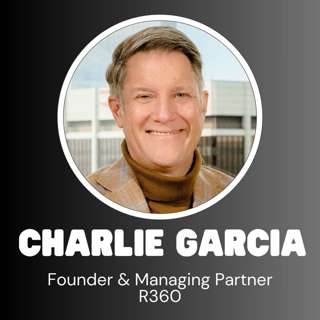 R360 Founder & Managing Partner Charlie Garcia