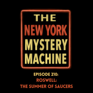 Episode 210: "Roswell - Chapter 1: The Summer of Saucers"