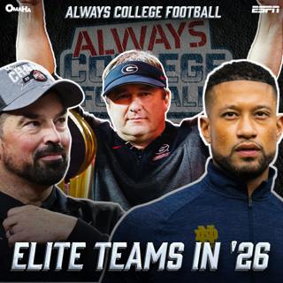 Always College Football: Georgia, Notre Dame or Ohio State - who do you trust more in 2026?