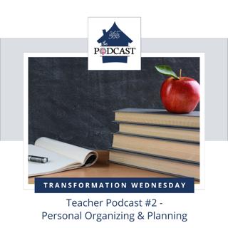 Teacher Podcast #2 - Personal Organizing & Planning