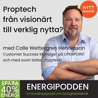 Propthech från visionärt till verklig nytta? Med Calle Wettergren Henriksson