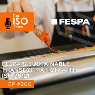 #200 FESPA's sustainable transformation with ISO 20121