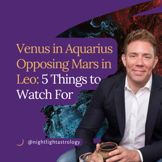 Venus in Aquarius Opposing Mars in Leo: 5 Things to Watch For