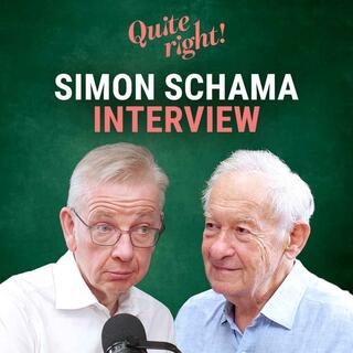 Quite right!: Simon Schama Interview