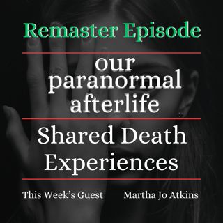 Shared Death Experiences