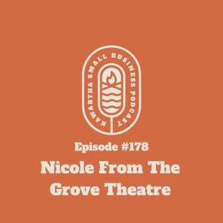 178: Nicole Mitchell- The Grove Theatre
