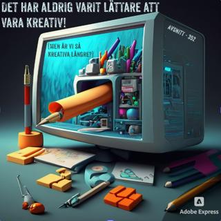 Avsnitt 352 - Det har aldrig varit lättare att vara kreativ! (Men är vi så kreativa längre?)