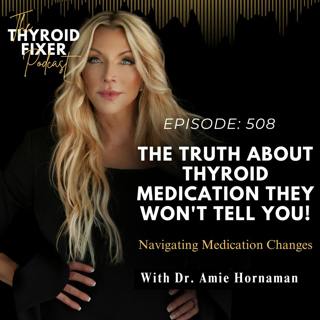 508. The Truth About Thyroid Medication They Won't Tell YOU!