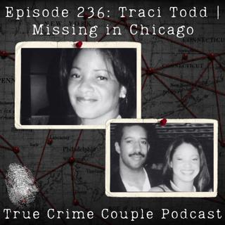 Episode 236: Traci Todd | Missing in Chicago