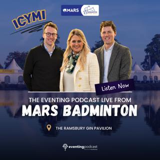 Eventing Podcast Live From Badminton 2026