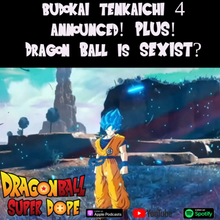 BUDOKAI TENKAICHI 4 ANNOUNCED, and Dragon Ball is SEXIST?