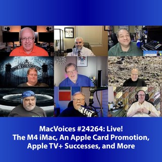 MacVoices #24264: Live! - M4 iMac, An Apple Card Promotion, Apple TV+ Successes