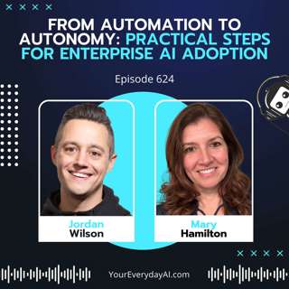 From Automation to Autonomy: Practical Steps for Enterprise AI Adoption with Accenture's Mary Hamilton (Replay)