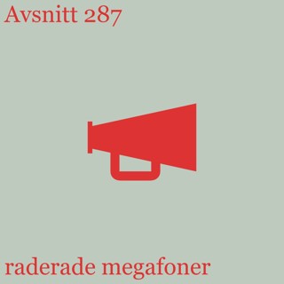 raderade megafoner – #287