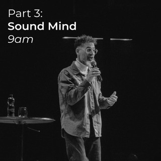 A Sound Mind Part 3 | Ps George Georgiou | Morning Sermon | 20 September