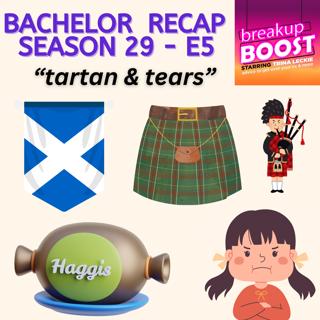 #370: The Bachelor S29 E5 Recap: Sulking, Sabotage & Scottish Dates (Episode 5 After Show)