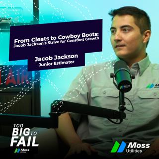 Too Big To Fail: Season 2 Episode 5 | From Cleats to Cowboy Boots with Jacob Jackson