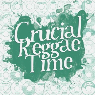 Crucial Reggae Time #183 01082021 Selekta Chill
