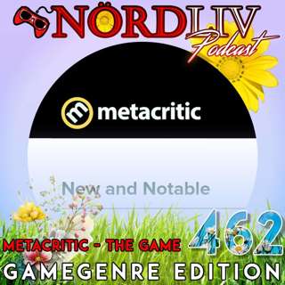 Avsnitt 462 - “Metacritic the game - Gamegenre Edition" / SOMMARAVSNITT 2024