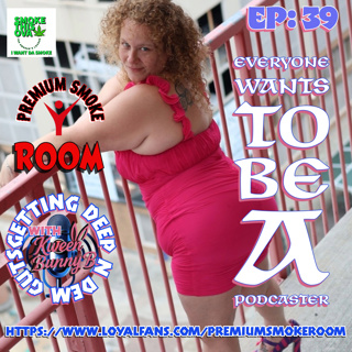 Deep N Dem Guts With Kween Bunny B Ep.39: Everyone Wants To Be A Podcaster