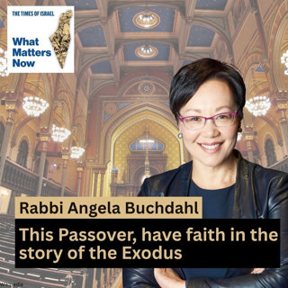 Angela Buchdahl: This Passover, have faith in the story of the Exodus