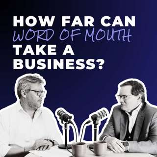 How Far Can Word Of Mouth Take A Business?
