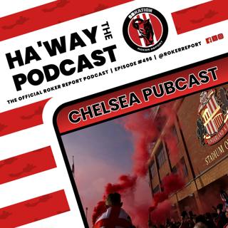 PUBCAST | SAFC 2-1 CHELSEA | Let's Get Carried Away!