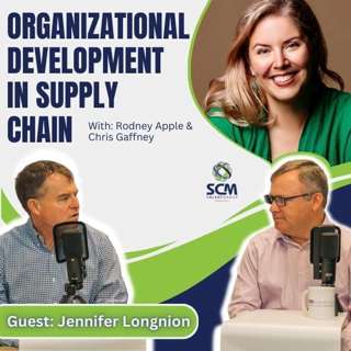 The Role of Organizational Development in Supply Chain, with Jennifer Longnion
