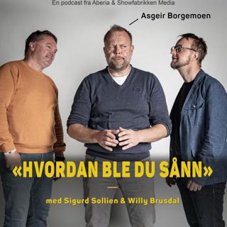 Hvordan ble du sånn, Asgeir Borgemoen